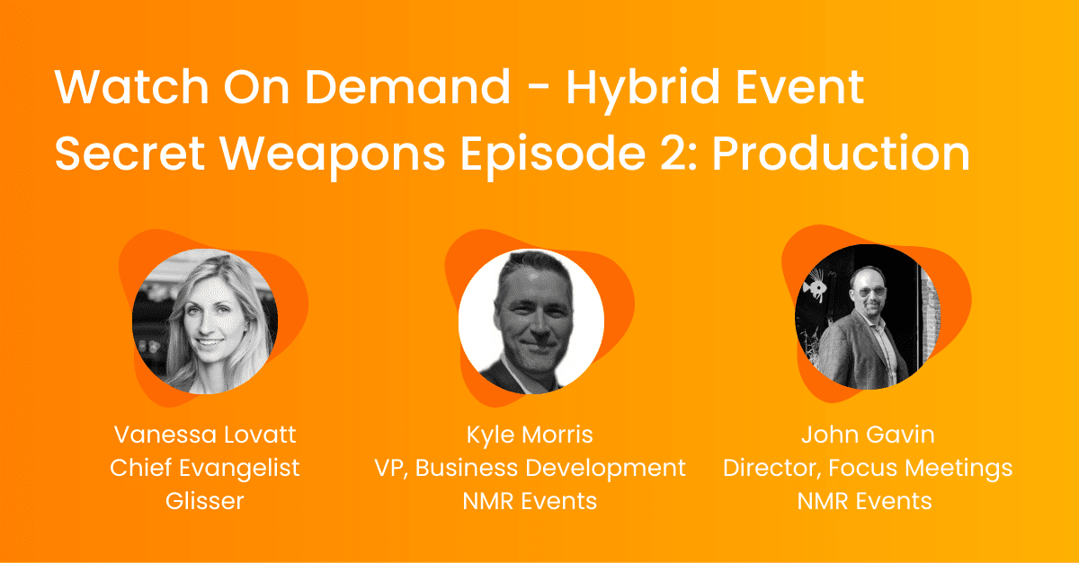 Hybrid Event Secret Weapons Episode 2: Production