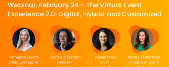 The Virtual Event Experience 2.0: Digital, Hybrid and Customized